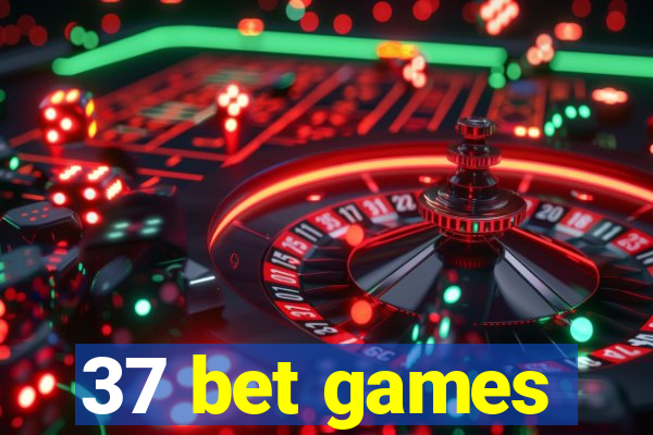 37 bet games